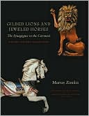 Book cover image of Gilded Lions and Jeweled Horses: The Synagogue to the Carousel, Jewish Carving Traditions by Murray Zimiles