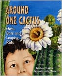 Anthony D. Fredericks: Around One Cactus: Owls, Bats and Leaping Rats