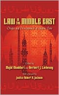 Majid Khadduri: Law in the Middle East: Origin and Development of Islamic Law