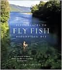 Book cover image of Fifty Places to Fly Fish Before You Die by Chris Santella