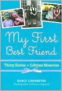 Book cover image of My First Best Friend: Thirty Stories, Lifetime Memories by Nancy Lindemeyer