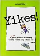 Book cover image of A Smart Girl's Guide to Sticky Situations by Nancy Holyoke