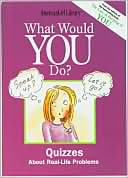 Patti Kelley Criswell: What Would You Do?: Quizzes About Real-Life Problems