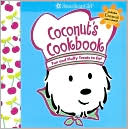 Editors of American Girl: Coconut's Cookbook: Fun and Fluffy Treats to Eat (Coconut Series)