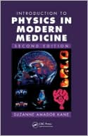 Suzanne Amador Kane: Introduction to Physics in Modern Medicine, Second Edition