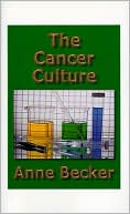 Anne Becker: The Cancer Culture