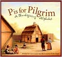 Carol Crane: P is for Pilgrim: A Thanksgiving Alphabet