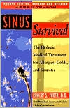 Book cover image of Sinus Survival: The Holistic Medical Treatment for Allergies, Asthma, Bronchitis, Colds and Sinus by Robert S. Ivker