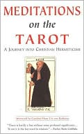 Anonymous: Meditations on the Tarot: A Journey into Christian Hermeticism