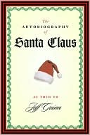 Jeff Guinn: The Autobiography of Santa Claus