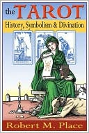 Book cover image of Tarot: History, Symbolism, and Divination by Robert Place