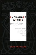 John Pentland: Exchanges Within: Questions From Everyday Life