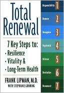 Book cover image of Total Renewal: 7 Key Steps to Resilience, Vitality, and Long-Term Health by Frank Lipman