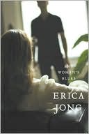 Erica Jong: Any Woman's Blues: A Novel of Obsession