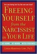 Book cover image of Freeing Yourself from the Narcissist in Your Life by Linda Martinez-Lewi