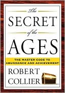 Robert Collier: The Secret of the Ages