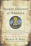 Manly P. Hall: The Secret Destiny of America