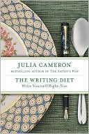 Book cover image of The Writing Diet: Write Yourself Right-Size by Julia Cameron