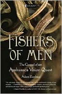 Adam Elenbaas: Fishers of Men: The Gospel of an Ayahuasca Vision Quest