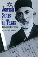 Hollace A. Weiner: Jewish Stars in Texas: Rabbis and Their Work