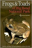 Book cover image of Frogs and Toads of Big Bend National Park by Gage H. Dayton