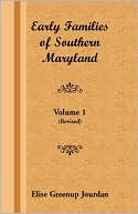 Elise Greenup Jourdan: Early Families Of Southern Maryland