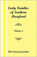 Book cover image of Early Families Of Southern Maryland by Elise Greenup Jourdan