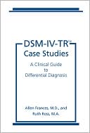 Book cover image of DSM-IV-TR Case Studies: A Clinical Guide to Differential Diagnosis by Allen Frances