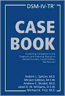 Robert L. Spitzer: DSM-IV-TR Casebook: A Learning Companion to the Diagnostic and Statistical Manual of Mental Disorders, Fourth Edition, Text Revision