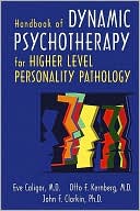 Eve Caligor: Handbook of Dynamic Psychotherapy for Higher Level Personality Pathology