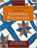Book cover image of The American Psychiatric Publishing Textbook of Geriatric Psychiatry by Dan G. Blazer