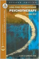 Glen O. Gabbard: Long-Term Psychodynamic Psychotherapy: A Basic Text