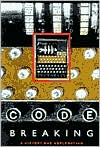 Rudolph Kippenhahn: Code Breaking: A History and Exploration