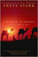 Freya Stark: Winter in Arabia