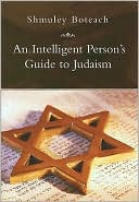 Shmuley Boteach: Intelligent Person's Guide to Judaism