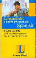 Book cover image of Langenscheidt Pocket Phrasebook Spanish: With Travel Dictionary and Grammar by Langenscheidt Publishers