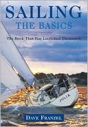 Book cover image of Sailing: The Basics by Dave Franzel