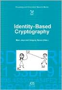 M. Joye: Identity-Based Cryptography Vol. 2: Cryptology and Information Security Series
