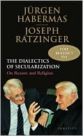 Book cover image of Dialectics of Secularization: On Reason and Religion by Pope Benedict XVI