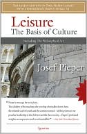 Book cover image of Leisure: The Basis of Culture by Josef Pieper