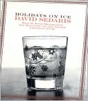 Book cover image of Holidays on Ice by David Sedaris