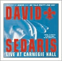 David Sedaris: David Sedaris Live at Carnegie Hall