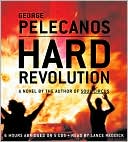 George Pelecanos: Hard Revolution (Derek Strange & Terry Quinn Series #4)