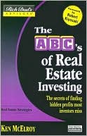 Ken McElroy: The ABC's of Real Estate Investing ( Rich Dad's Advisor Series) : The Secret of Finding Hidden Profits Most Investors Miss