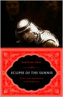 Deborah Amos: Eclipse of the Sunnis: Power, Exile, and Upheaval in the Middle East
