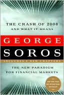 Book cover image of The Crash of 2008 and What It Means: The New Paradigm for Financial Markets by George Soros