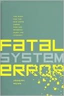 Joseph Menn: Fatal System Error: The Hunt for the New Crime Lords Who Are Bringing Down the Internet