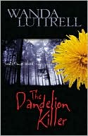 Wanda Luttrell: The Dandelion Killer