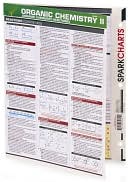 SparkNotes Editors: Organic Chemistry II (Organic Chemistry Reactions) (SparkCharts)
