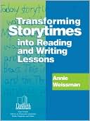Annie Weissman: Transforming Storytimes Into Reading And Writing Lessons